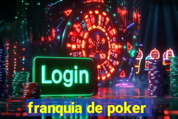 franquia de poker